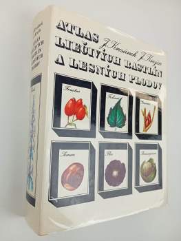 Jaroslav Kresánek: Atlas liečivých rastlín a lesných plodov