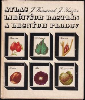 Jaroslav Kresánek: Atlas liečivých rastlín a lesných plodov