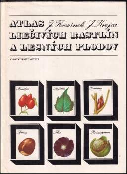Jaroslav Kresánek: Atlas liečivých rastlín a lesných plodov
