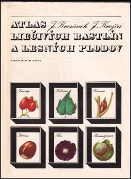 Jaroslav Kresánek: Atlas liečivých rastlín a lesných plodov
