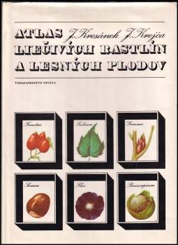Jaroslav Kresánek: Atlas liečivých rastlín a lesných plodov