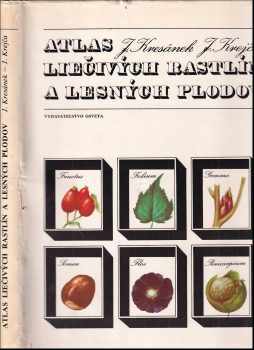 Jaroslav Kresánek: Atlas liečivých rastlín a lesných plodov