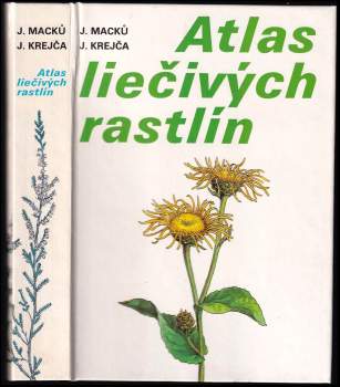 Atlas liečivých rastlín : vyše 200 druhov rastlín maľovaných podľa prírody