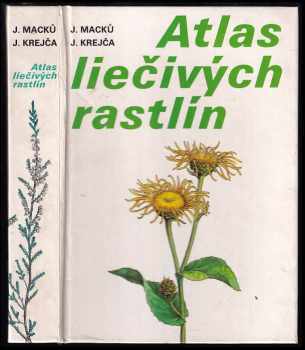 Atlas liečivých rastlín : vyše 200 druhov rastlín maľovaných podľa prírody