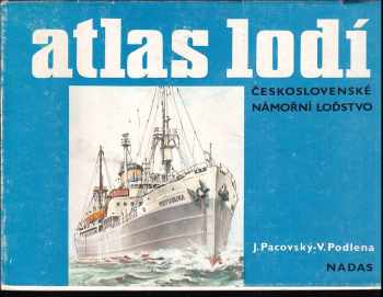 Atlas lodí : 5. díl - Československé námořní loďstvo - Jaroslav Pacovský, Vladimír Podlena (1984, Nakladatelství dopravy a spojů) - ID: 458366