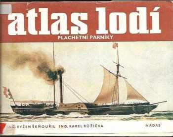 Atlas lodí : 2 - Plachetní parníky - Evžen Škňouřil, Karel Růžička (1982, Nadas)