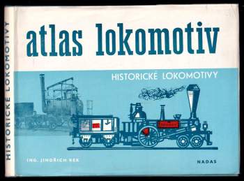 Atlas lokomotiv : Sv. 1 - Historické lokomotivy - Jindřich Bek (1979, Nadas) - ID: 814494