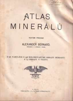 Alexander Josef Bernard: Atlas minerálů