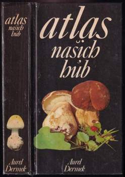 Aurel Dermek: Atlas našich húb