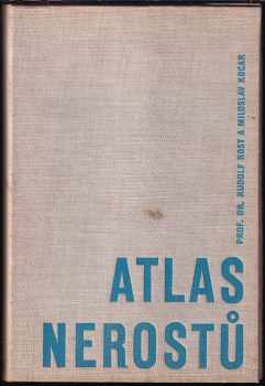 Rudolf Rost: Atlas nerostů