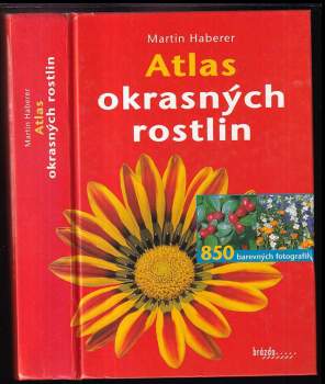 Martin Haberer: Atlas okrasných rostlin