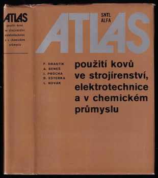 František Drastík: Atlas použití kovů ve strojírenství, elektrotechnice a v chemickém průmyslu