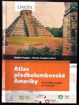 Atlas předkolumbovské Ameriky : od počátků osídlení po conquistu
