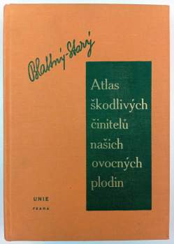 Atlas škodlivých činitelů našich ovocných plodin