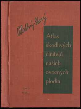 Atlas škodlivých činitelů našich ovocných plodin
