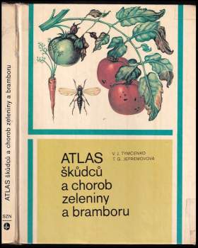 Atlas škůdců a chorob zeleniny a bramboru