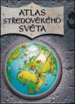 Simon Adams: Atlas středověkého světa