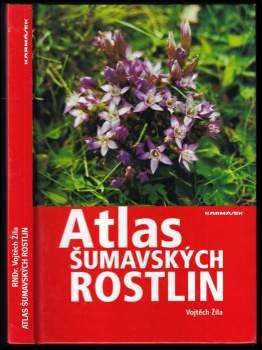 Vojtěch Žíla: Atlas šumavských rostlin