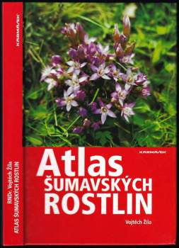 Vojtěch Žíla: Atlas šumavských rostlin