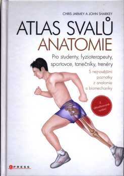 Chris Jarmey: Atlas svalů - anatomie