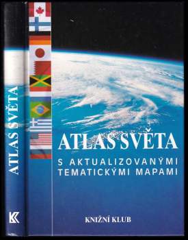 Atlas světa : s aktualizovanými tematickými mapami (1998, Knižní klub) - ID: 777202