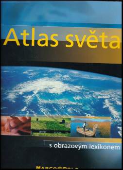 Atlas světa s obrazovým lexikonem