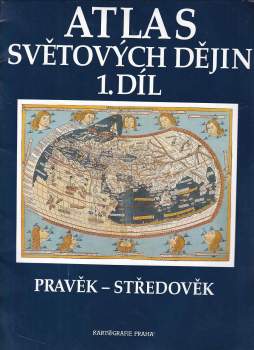 Atlas světových dějin : Pravěk - středověk - 1. díl