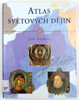 John Haywood: Atlas světových dějin