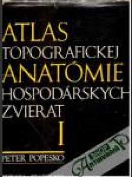 Peter Popesko: Atlas topografickej anatómie hospodárskych zvierat