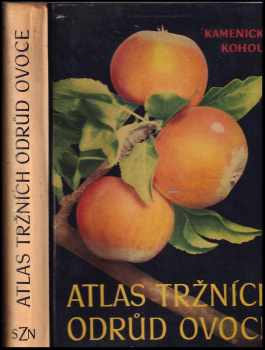 Karel Kamenický: Atlas tržních odrůd ovoce