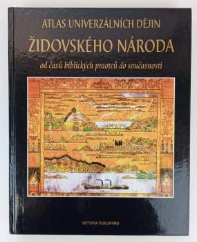 Michel Opatowski: Atlas univerzálních dějin židovského národa od časů biblických praotců do současnosti