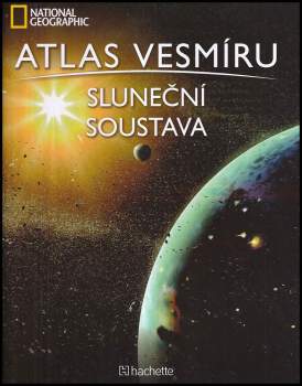 Atlas vesmíru díly 1-5, 9, 10, 12, 13, 15, 17-22, 24-40