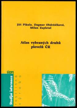 Atlas vybraných druhů plevelů ČR