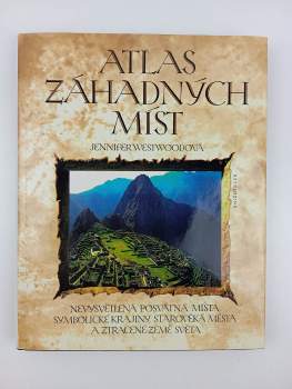 Jennifer Westwood: Atlas záhadných míst