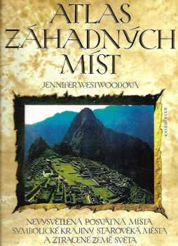 Jennifer Westwood: Atlas záhadných míst
