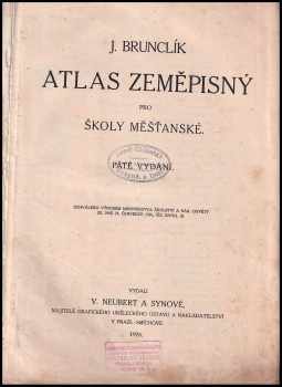 Josef Brunclík: Atlas zeměpisný pro školy měšťanské