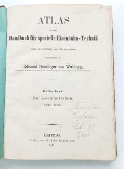Edmung Heusinger von Waldegg: Atlas zu dem Handbuch für specielle Eisenbahn-Technik unter Mitwirkung von Fachgenossen - Dritter Band - Der Locomotivbau