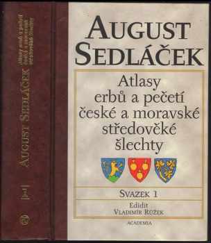 August Sedláček: Atlasy erbů a pečetí české a moravské středověké šlechty