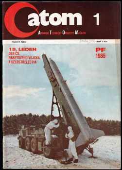 ATOM - Armádní technický obrázkový měsíčník - ročník 1985 - čísla 1 - 12 - KOMPLETNÍ ROČNÍK