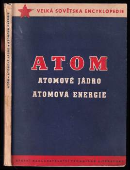Atom, atomové jádro, atomová energie