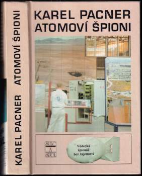 Karel Pacner: Atomoví špioni
