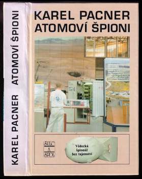 Karel Pacner: Atomoví špioni