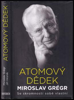 Atomový dědek Miroslav Grégr