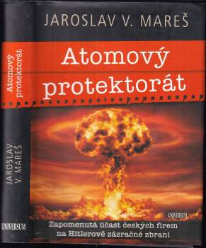 Jaroslav V Mareš: Atomový protektorát