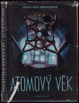 František Běhounek: Atomový věk