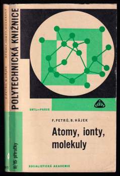 František Petrů: Atomy, ionty, molekuly