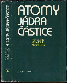 Atomy, jádra, částice