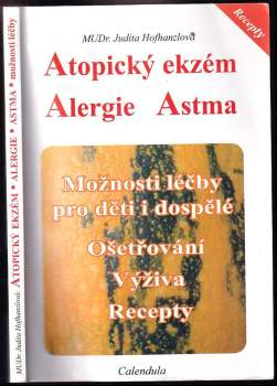 Judita Hofhanzlová: Atopický ekzém, alergie, astma