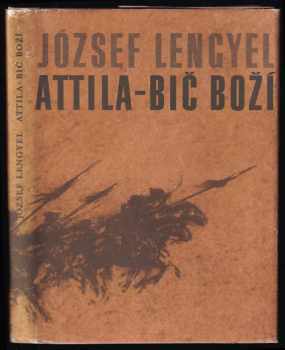 József Lengyel: Attila - Bič boží
