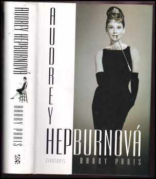 Audrey Hepburnová : životopis - Barry Paris (2006, BB art) - ID: 996010